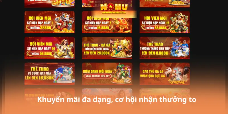  Khuyến mãi đa dạng, cơ hội nhận thưởng to