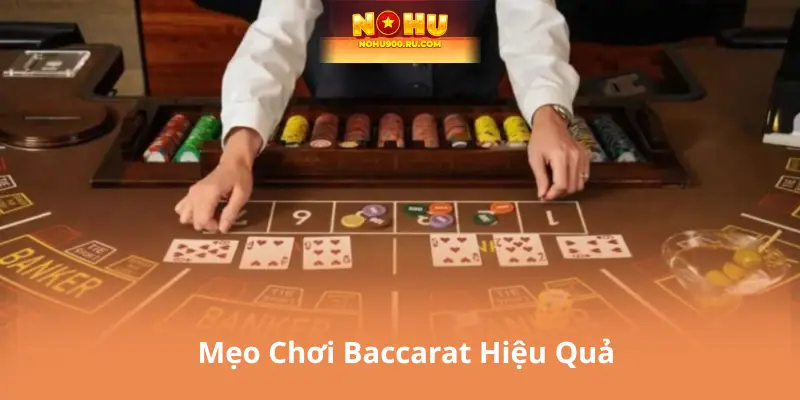 Mẹo Chơi Baccarat Hiệu Quả